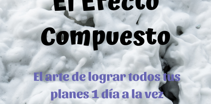 El Efecto Compuesto